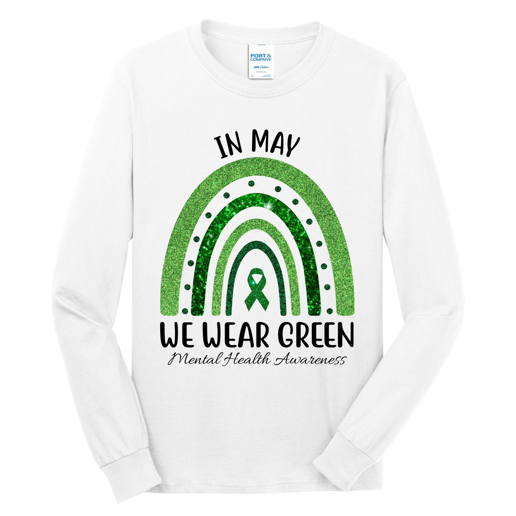 In May We Wear Green Mental Health Awareness Rainbow Tall Long Sleeve T-Shirt