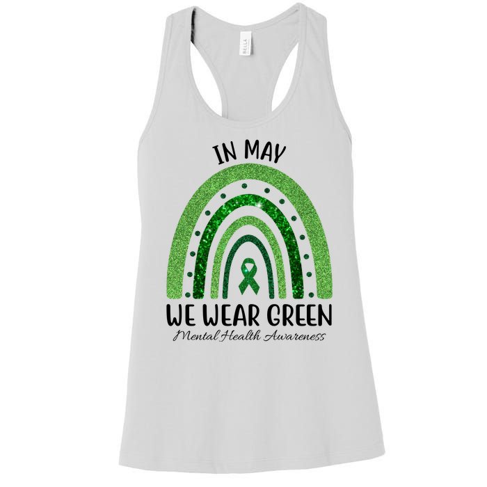 In May We Wear Green Mental Health Awareness Rainbow Women's Racerback Tank