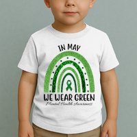 In May We Wear Green Mental Health Awareness Rainbow Toddler T-Shirt