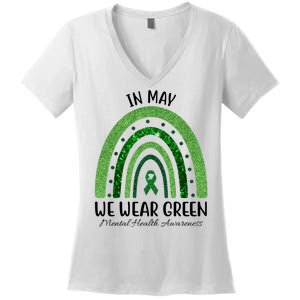 In May We Wear Green Mental Health Awareness Rainbow Women's V-Neck T-Shirt