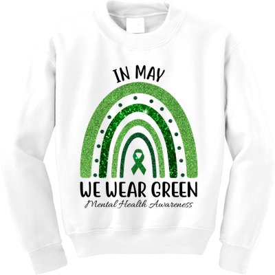 In May We Wear Green Mental Health Awareness Rainbow Kids Sweatshirt