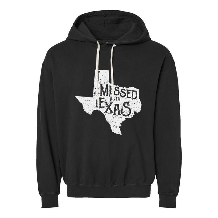 I Messed With Texas DonT Mess With This Texan Funny Texas Garment-Dyed Fleece Hoodie