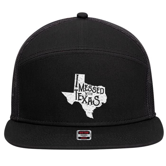 I Messed With Texas DonT Mess With This Texan Funny Texas 7 Panel Mesh Trucker Snapback Hat