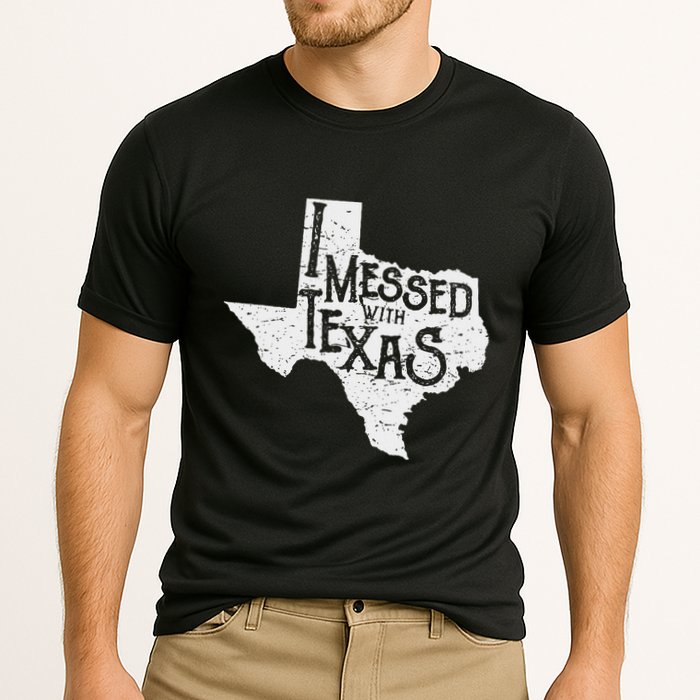 I Messed With Texas DonT Mess With This Texan Funny Texas Performance Shirt