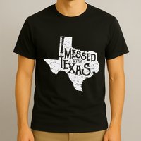 I Messed With Texas DonT Mess With This Texan Funny Texas T-Shirt
