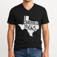 I Messed With Texas DonT Mess With This Texan Funny Texas V-Neck T-Shirt