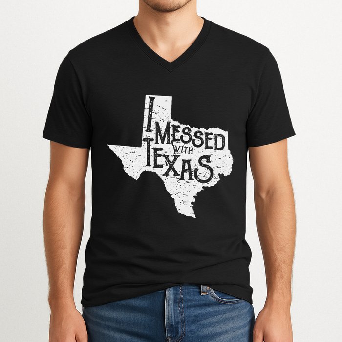 I Messed With Texas DonT Mess With This Texan Funny Texas V-Neck T-Shirt