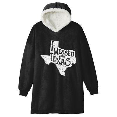 I Messed With Texas DonT Mess With This Texan Funny Texas Hooded Wearable Blanket