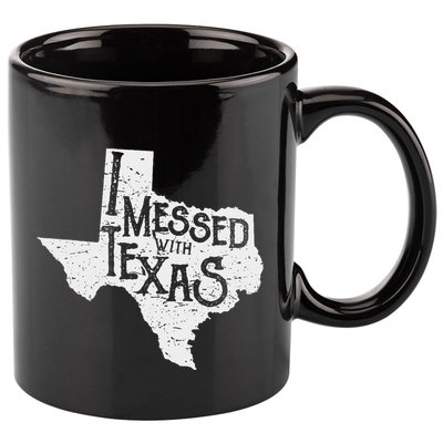 I Messed With Texas DonT Mess With This Texan Funny Texas 11oz C Handle Ceramic Mug