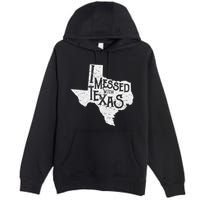 I Messed With Texas DonT Mess With This Texan Funny Texas Premium Pullover Hoodie