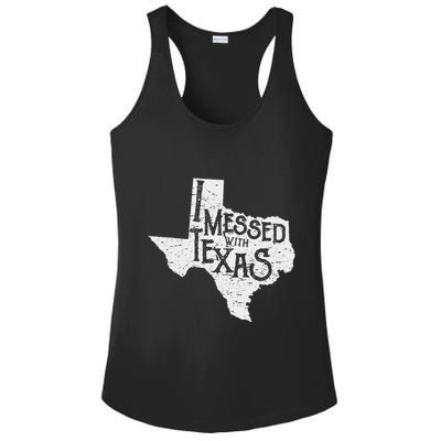 I Messed With Texas DonT Mess With This Texan Funny Texas Ladies PosiCharge Competitor Racerback Tank