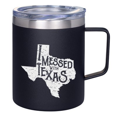 I Messed With Texas DonT Mess With This Texan Funny Texas 12oz Stainless Steel Coffee Mug