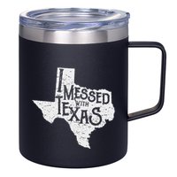 I Messed With Texas DonT Mess With This Texan Funny Texas 12oz Stainless Steel Coffee Mug
