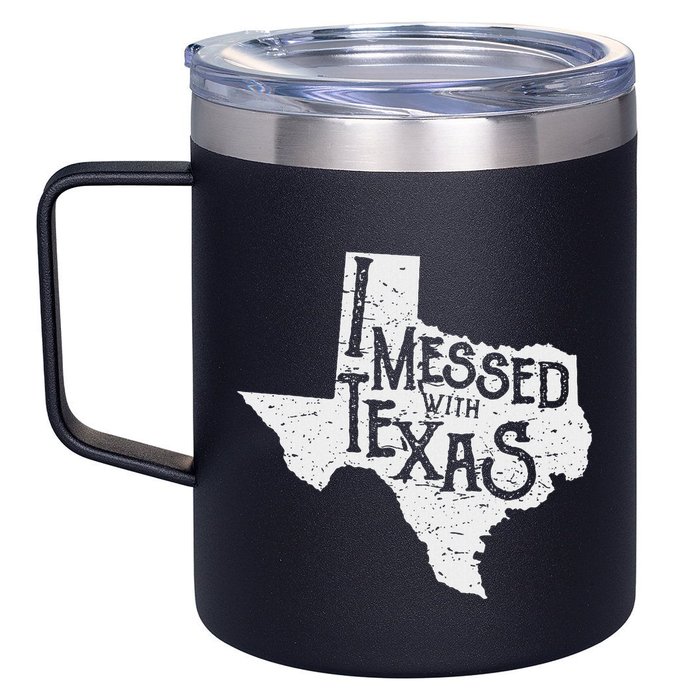 I Messed With Texas DonT Mess With This Texan Funny Texas 12oz Stainless Steel Coffee Mug