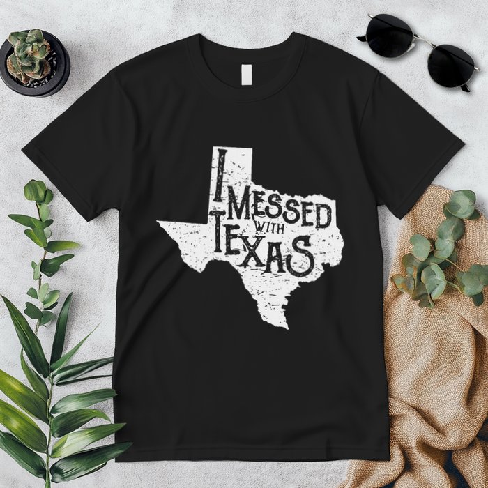 I Messed With Texas DonT Mess With This Texan Funny Texas Premium T-Shirt
