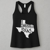 I Messed With Texas DonT Mess With This Texan Funny Texas Womens Tank Top