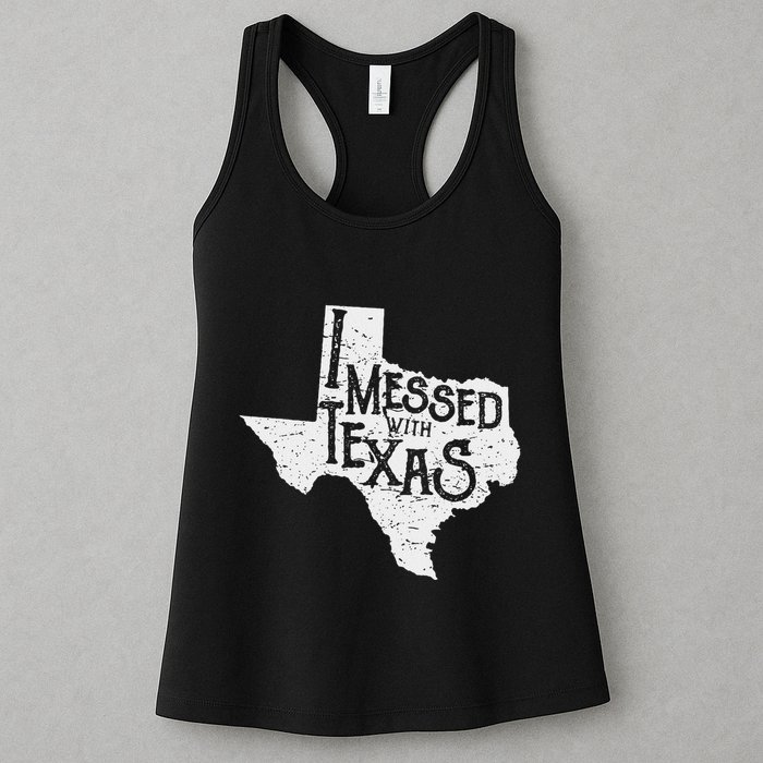 I Messed With Texas DonT Mess With This Texan Funny Texas Womens Tank Top