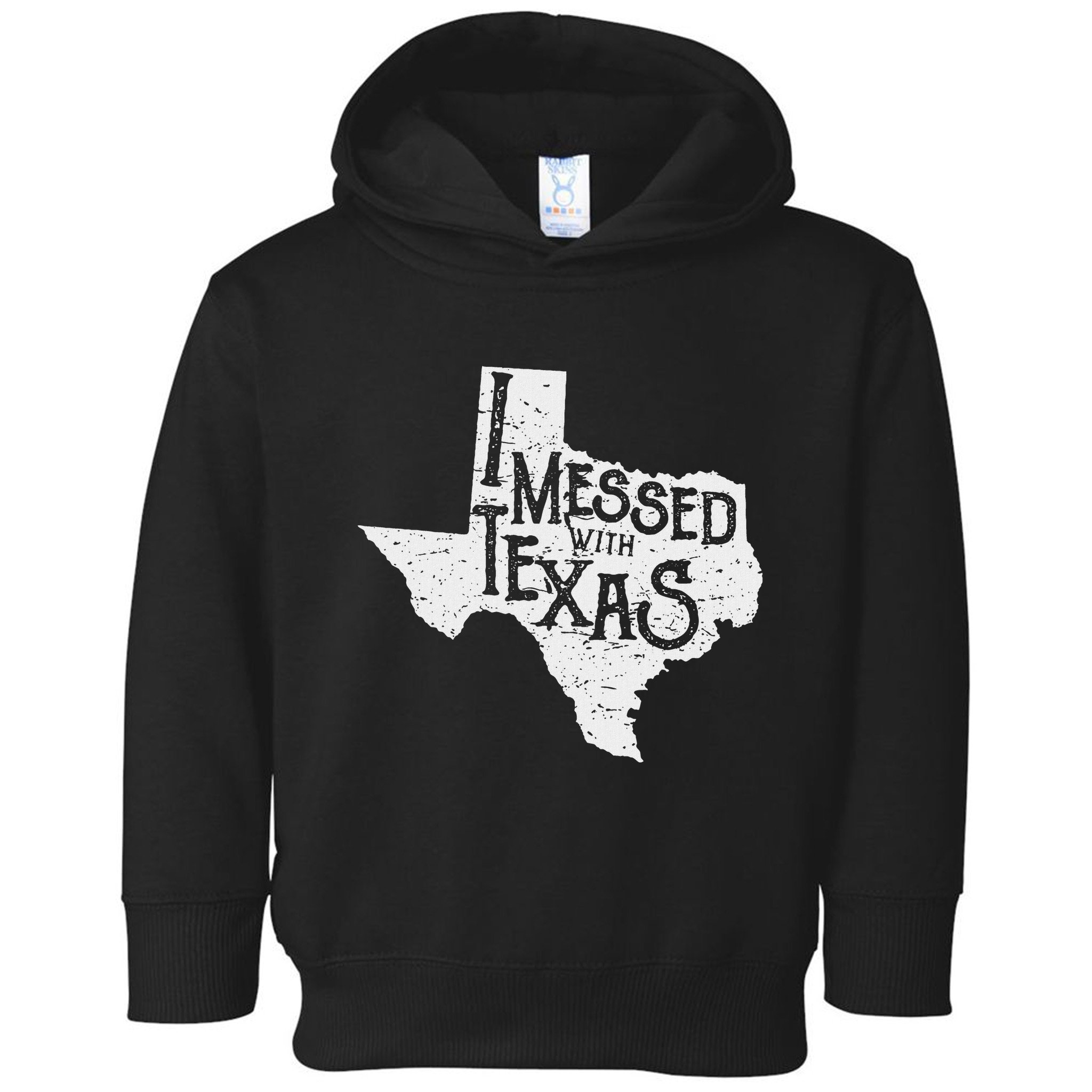 I Messed With Texas DonT Mess With This Texan Funny Texas Toddler Hoodie