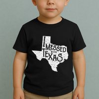 I Messed With Texas DonT Mess With This Texan Funny Texas Toddler T-Shirt