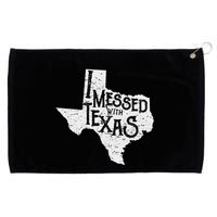 I Messed With Texas DonT Mess With This Texan Funny Texas Grommeted Golf Towel