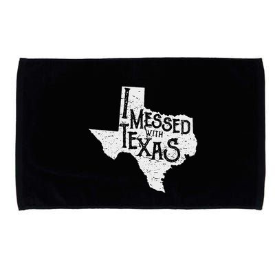 I Messed With Texas DonT Mess With This Texan Funny Texas Microfiber Hand Towel
