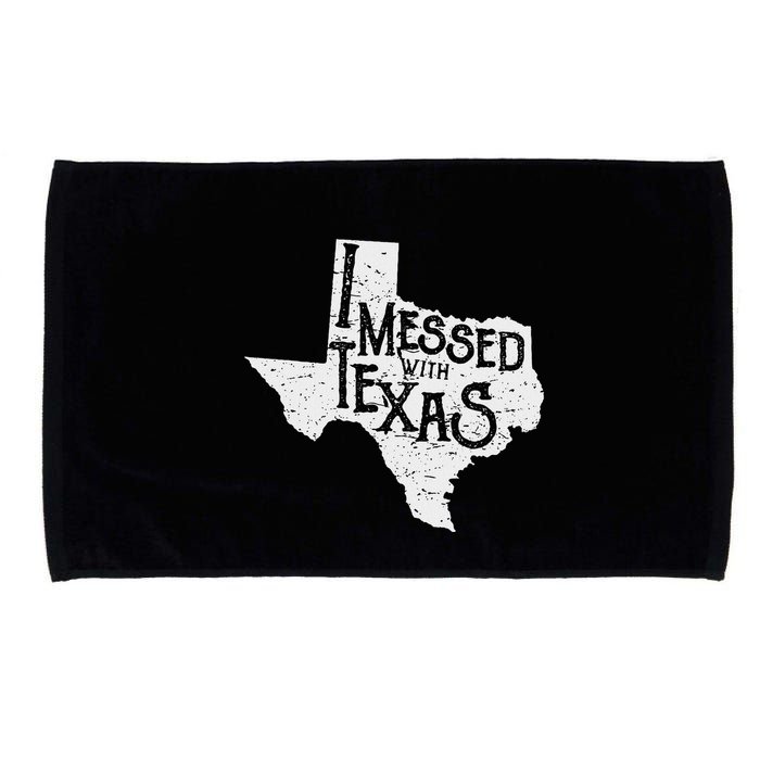 I Messed With Texas DonT Mess With This Texan Funny Texas Microfiber Hand Towel