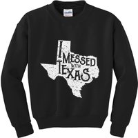 I Messed With Texas DonT Mess With This Texan Funny Texas Kids Sweatshirt