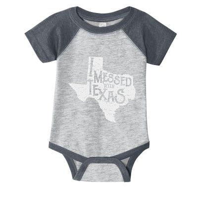I Messed With Texas DonT Mess With This Texan Funny Texas Infant Baby Jersey Bodysuit