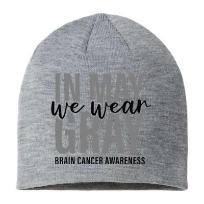 In May We Wear Gray Brain Cancer Tumor Awareness Sustainable Beanie