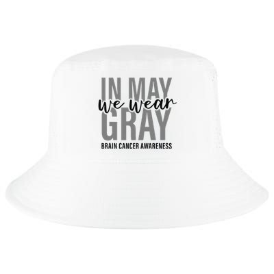 In May We Wear Gray Brain Cancer Tumor Awareness Cool Comfort Performance Bucket Hat