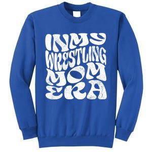 In My Wrestling Mom Era Funny Wrestling Mom Gift Tall Sweatshirt