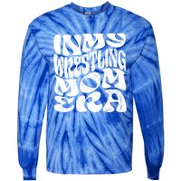 In My Wrestling Mom Era Funny Wrestling Mom Gift Tie-Dye Long Sleeve Shirt