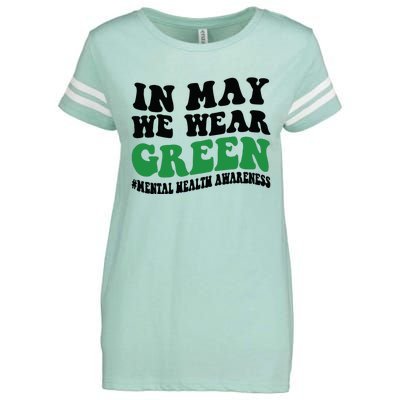 In May We Wear Green Mental Health Month In May We Wear Green Enza Ladies Jersey Football T-Shirt