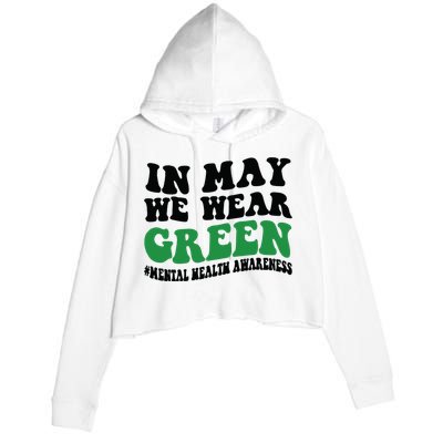 In May We Wear Green Mental Health Month In May We Wear Green Crop Fleece Hoodie