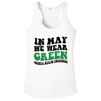 In May We Wear Green Mental Health Month In May We Wear Green Ladies PosiCharge Competitor Racerback Tank