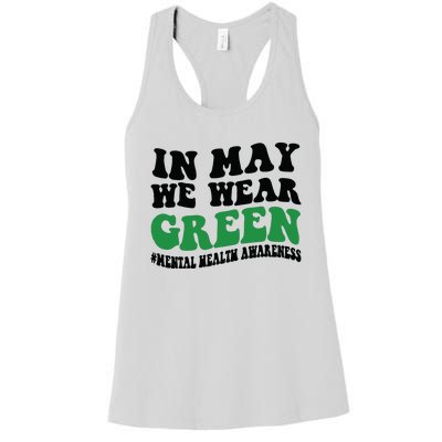 In May We Wear Green Mental Health Month In May We Wear Green Women's Racerback Tank