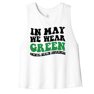 In May We Wear Green Mental Health Month In May We Wear Green Women's Racerback Cropped Tank