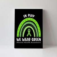 In May We Wear Green Mental Health Awareness Ribbon Rainbow Canvas