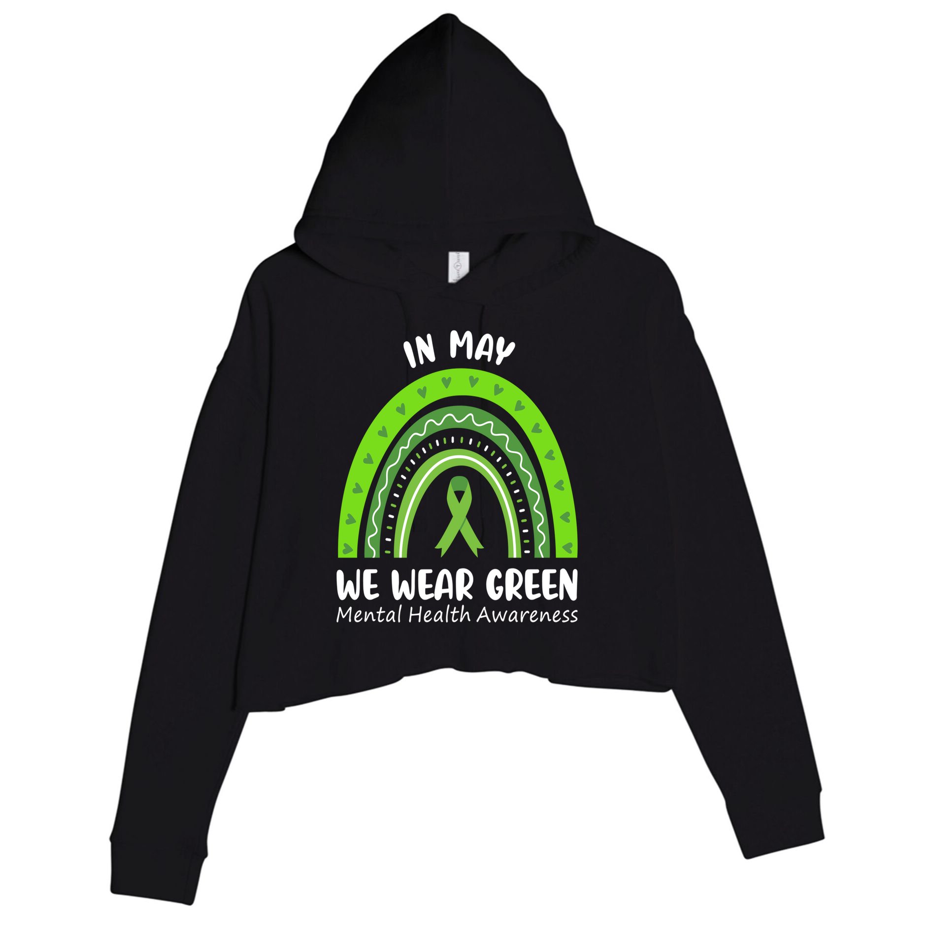 In May We Wear Green Mental Health Awareness Ribbon Rainbow Crop Fleece Hoodie