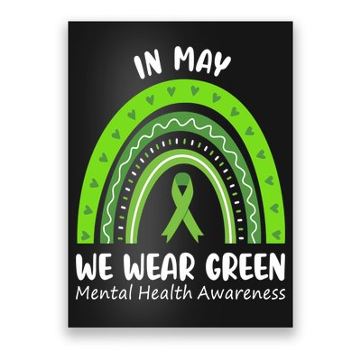 In May We Wear Green Mental Health Awareness Ribbon Rainbow Poster