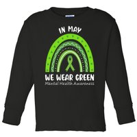 In May We Wear Green Mental Health Awareness Ribbon Rainbow Toddler Long Sleeve Shirt