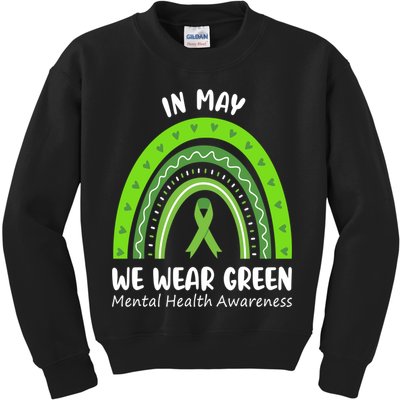 In May We Wear Green Mental Health Awareness Ribbon Rainbow Kids Sweatshirt