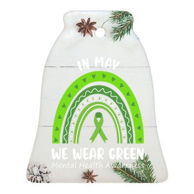 In May We Wear Green Mental Health Awareness Ribbon Rainbow Ceramic Bell Ornament