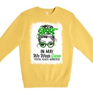 In May We Wear Green Mental Health Awareness Messy Bun Premium Crewneck Sweatshirt