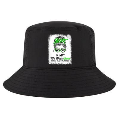 In May We Wear Green Mental Health Awareness Messy Bun Cool Comfort Performance Bucket Hat