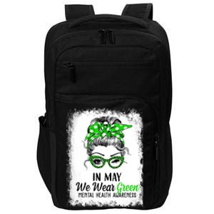 In May We Wear Green Mental Health Awareness Messy Bun Impact Tech Backpack