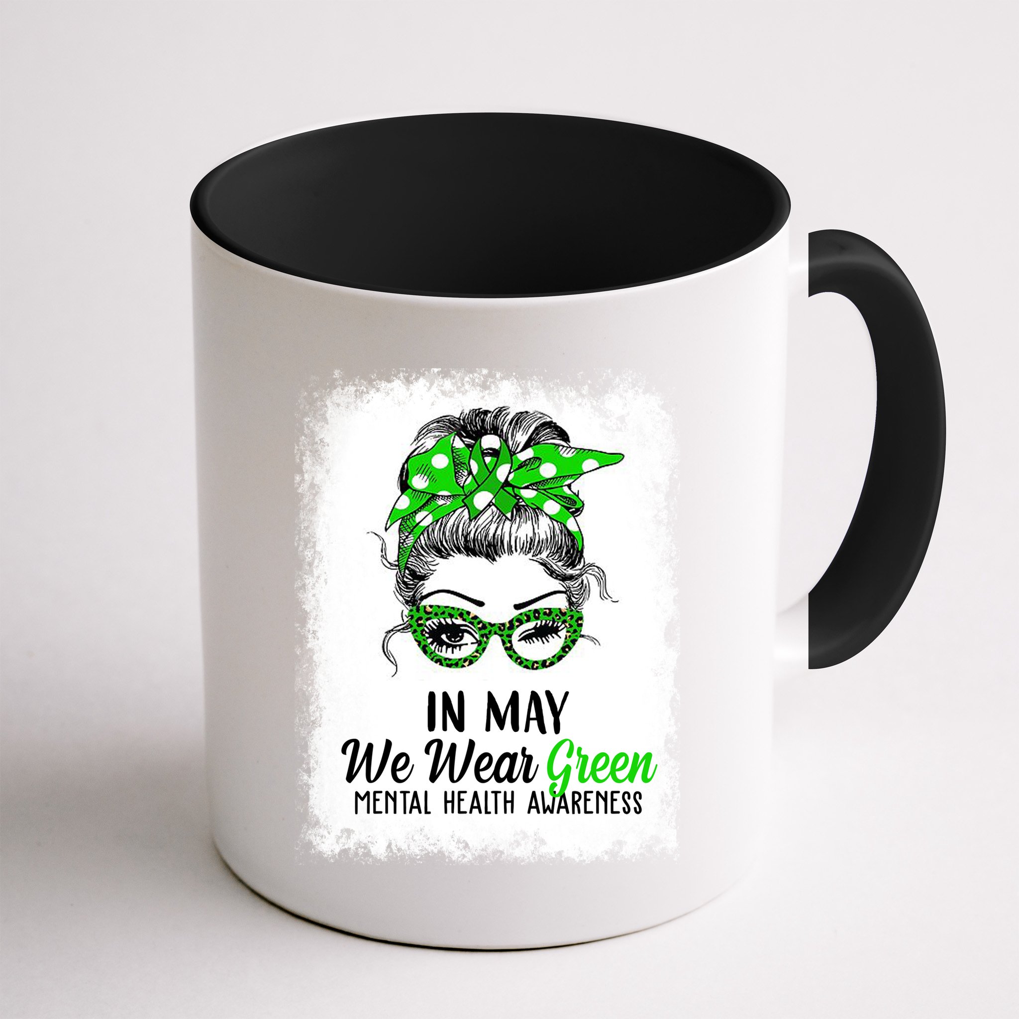 In May We Wear Green Mental Health Awareness Messy Bun Mug