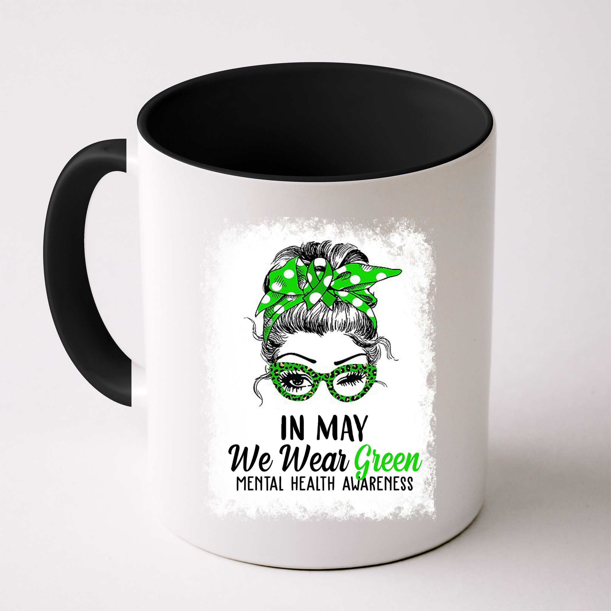 In May We Wear Green Mental Health Awareness Messy Bun Mug