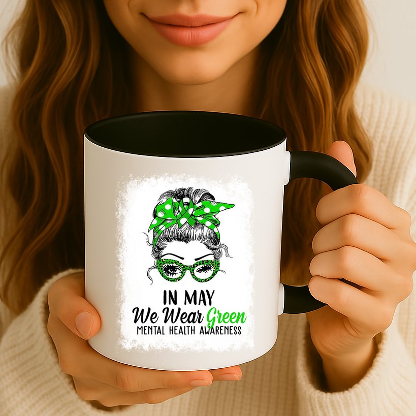 In May We Wear Green Mental Health Awareness Messy Bun Mug