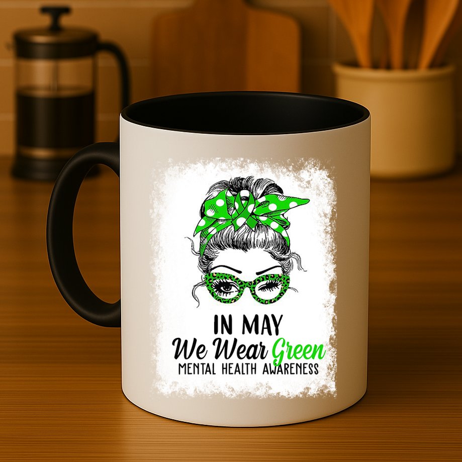 In May We Wear Green Mental Health Awareness Messy Bun Mug